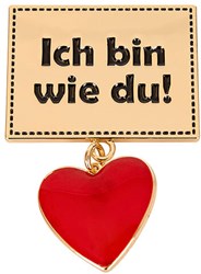Broche Ich Bin Wie Du! - 4x6cm
