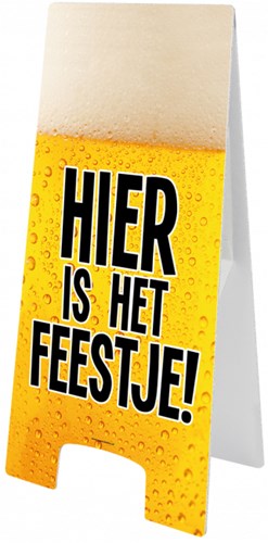 Waarschuwingsbord HIER IS HET FEESTJE
