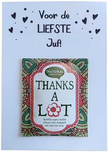 Theekaart "Voor De Liefste Juf" (Thanks a Lot)